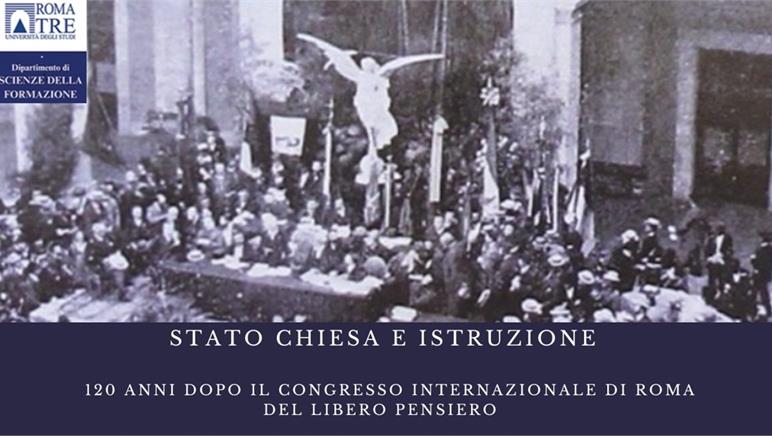 Stato Chiesa e istruzione. 120 anni dopo il Congresso internazionale di Roma del libero pensiero