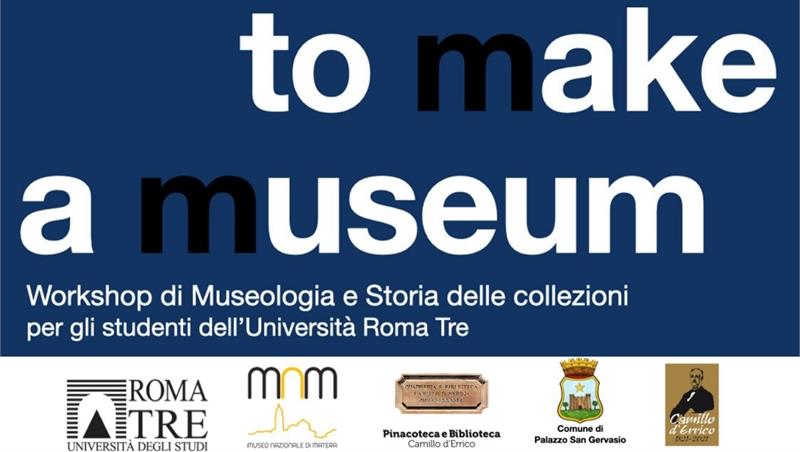 How to make a Museum. Workshop di Museologia e Storia delle Collezioni