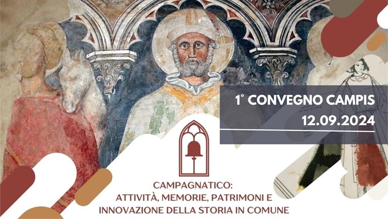 Campagnatico: attività, memorie, patrimoni e innovazione della storia - Progetto CAMPIS: primo Convegno 