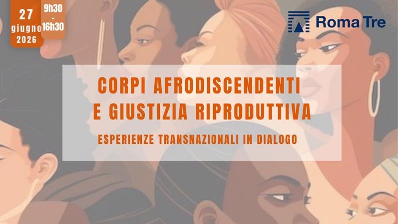 Corpi Afrodiscendenti e Giustizia Riproduttiva. Esperienze transnazionali in dialogo