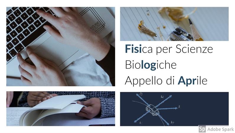Fisica per Scienze Biologiche - Esami Sessione di Aprile