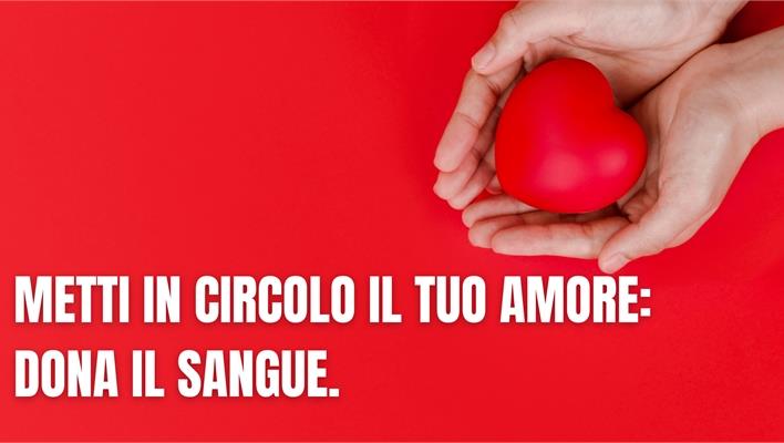 Metti in circolo il tuo amore: dona il sangue. - Dipartimento di Economia