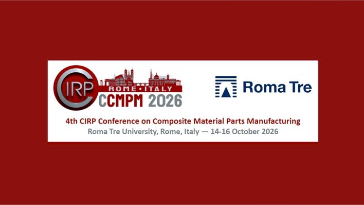 Convegno Internazionale 4th CIRP Conference on Composite Material Parts Manufacturing (CIRP CCMPM 2026)