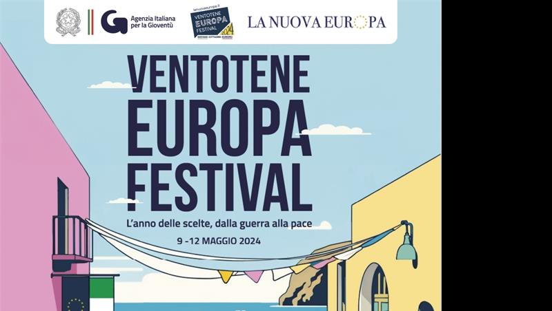 Ventotene Europa Festival- l'anno delle scelte, dalla guerra alla pace