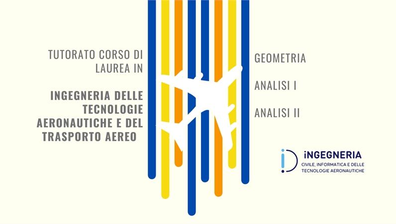 Attività di tutorato del Corso di Laurea in Ingegneria delle Tecnologie Aeronautiche e del Trasporto Aereo