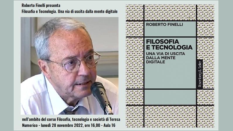 Prof. Roberto Finelli - Filosofia e Tecnologia. Una via di uscita dalla mente digitale