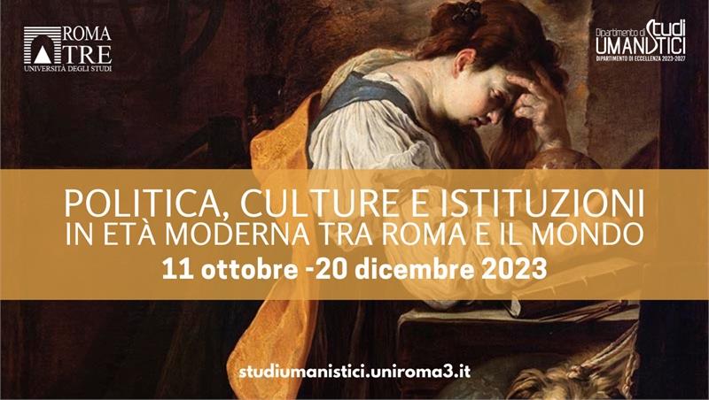 Seminario Politica, culture e istituzioni in età moderna tra Roma e il mondo