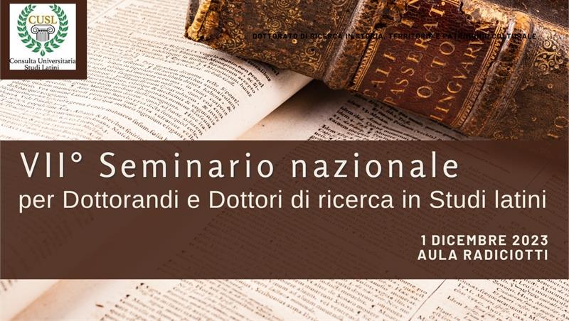 VII° seminario nazionale per Dottorandi e Dottori di ricerca in Studi latini