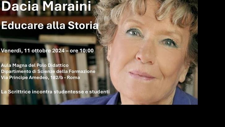 Dacia Maraini a Roma Tre. Educare alla Storia