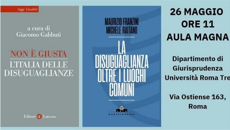 Book Presentation: “Non è giusta. L’Italia delle disuguaglianze” and “La disuguaglianza oltre i luoghi comuni” 