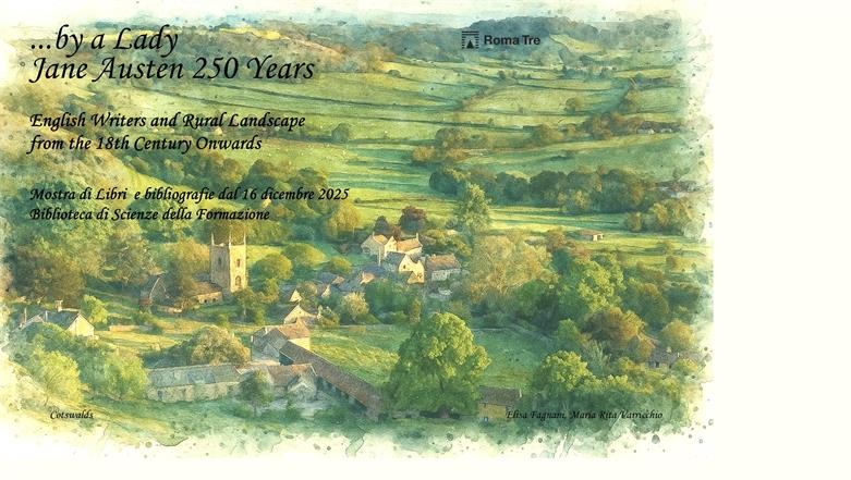 “…by a Lady” Jane Austen 250 Scrittori e Paesaggio Rurale Inglesi dal 18° secolo in poi