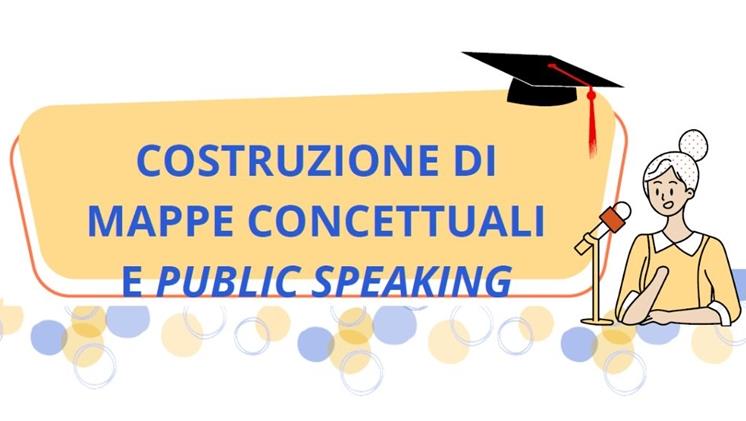 Costruzione di mappe concettuali e public speaking - incontro formativo per i laureandi