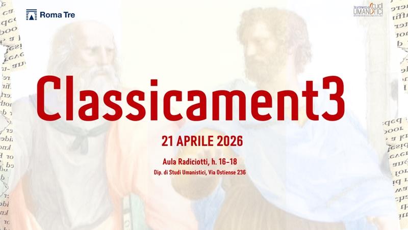 Classicament3 - Studi classici a Roma Tre: competenze, formazione, prospettive