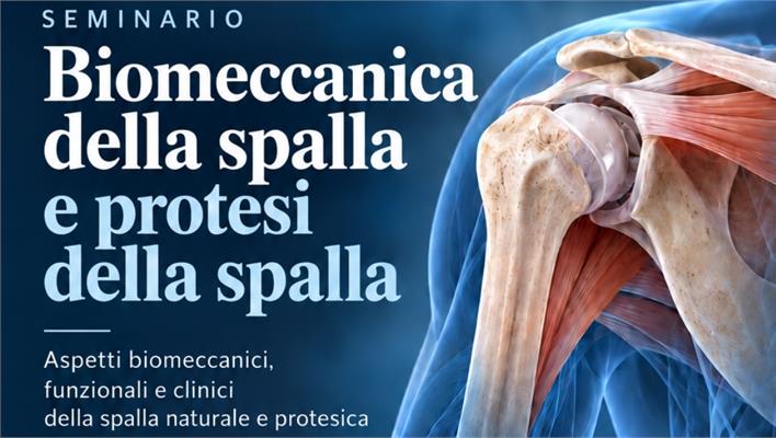 Seminario “Biomeccanica della spalla e protesi della spalla”