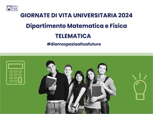 Giornata di Vita Universitaria  TELEMATICA - Dipartimento di Matematica e Fisica 