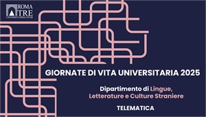 Giornata di Vita Universitaria Telematica - Dipartimento di Lingue, letterature e culture straniere 