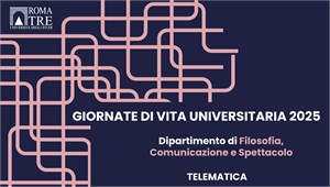 Giornata di Vita Universitaria Telematica - Dipartimento di Filosofia, Comunicazione e Spettacolo